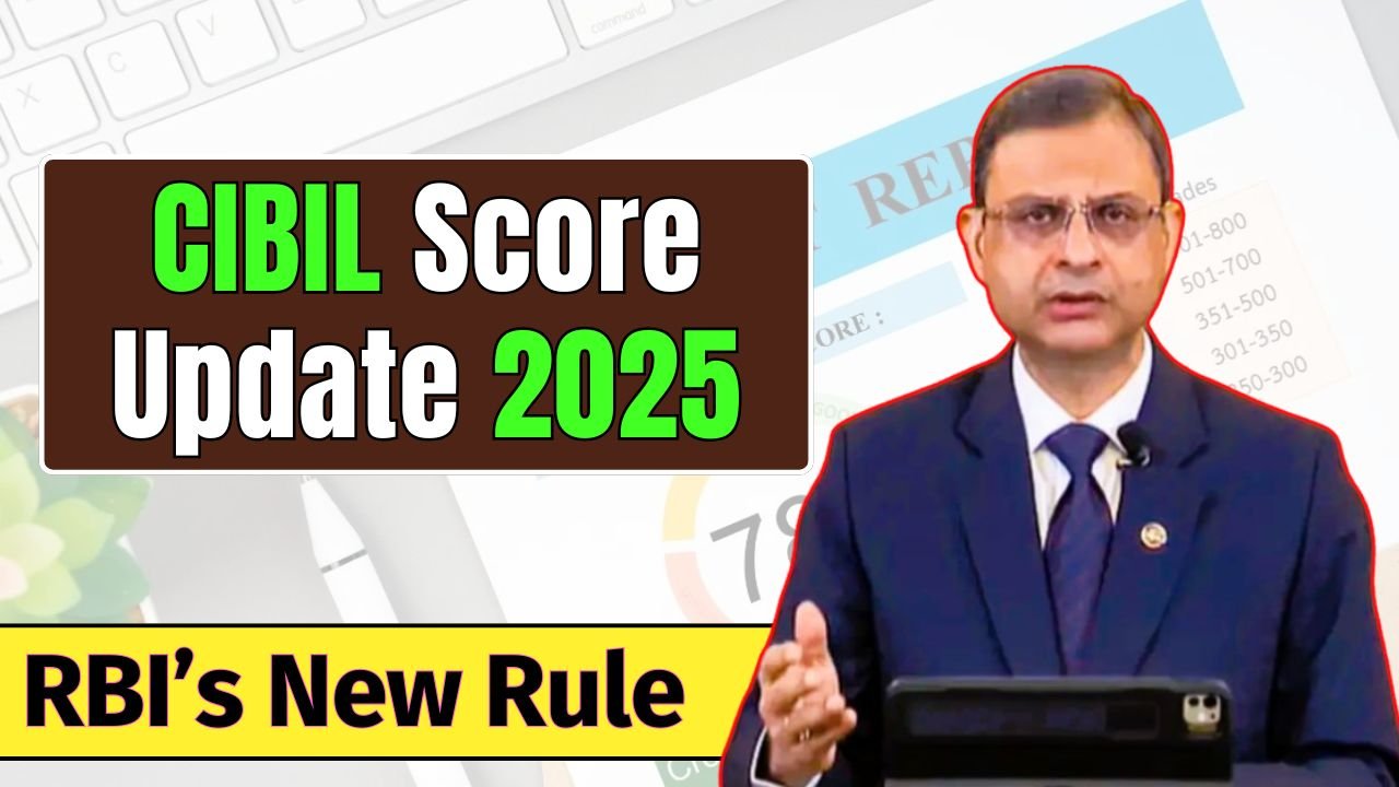 CIBIL Score Update 2025: RBI Brings Transparency & Relief to Borrowers 5 CIBIL Score Update 2025