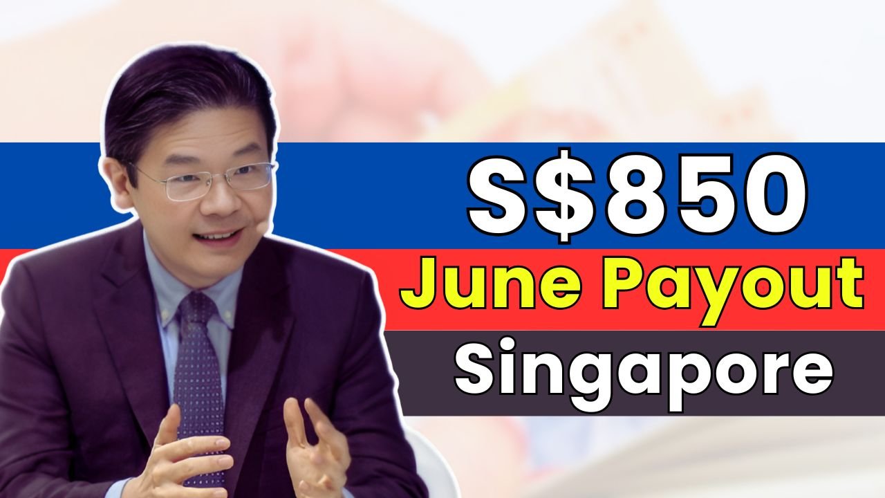 $850 June Payout for Singaporeans: Cash, Vouchers & Rebates 5 June Payout